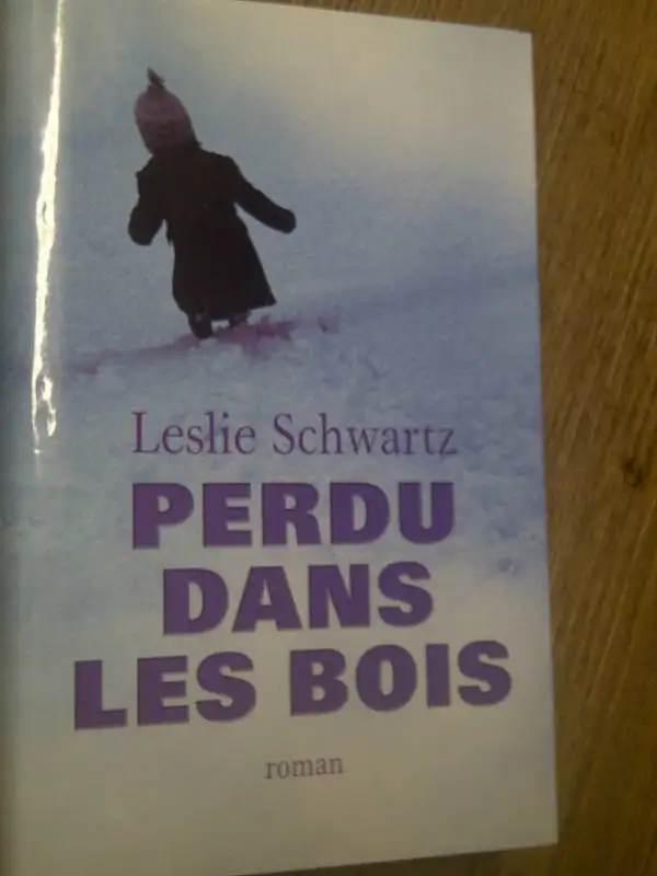 BON ROMAN NEUF DE LESLIE SCHWARTZ PERDU DANS LES BOIS 386PA$5.00