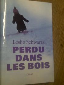 BON ROMAN NEUF DE LESLIE SCHWARTZ PERDU DANS LES BOIS 386PA$5.00
