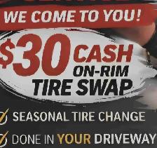 TIRE SWAP  - I COME TO YOU AND CAN DO SAME DAY!!