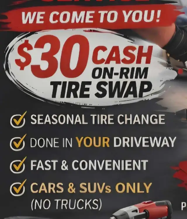 TIRE SWAP  - I COME TO YOU AND CAN DO SAME DAY!!