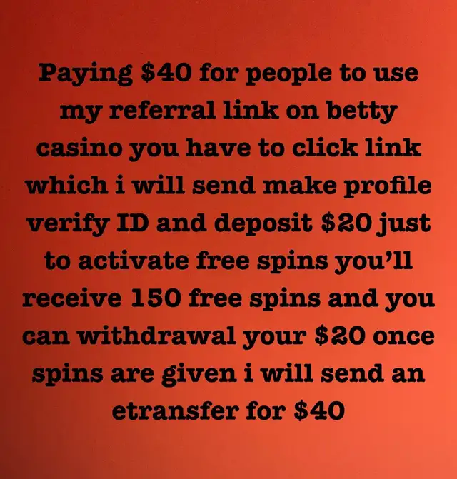 Paying $40 to use my referral link on Betty Casino
