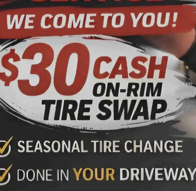TIRE SWAP  - I COME TO YOU AND CAN DO SAME DAY!!