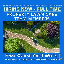 HIRING NOW - EXPERIENCED LAWN CARE TEAM MEMBERS - HAMILTON AREA
