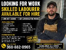 LOOKING FOR WORK – Skilled Labourer Available for Hire