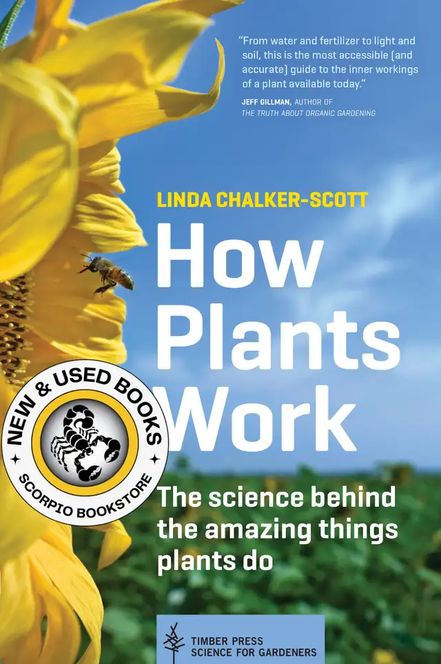 How Plants Work by Linda Chalker-Scott 9781604693386