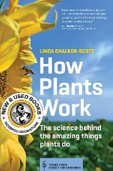 How Plants Work by Linda Chalker-Scott 9781604693386
