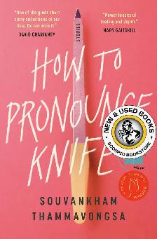 How to Pronounce Knife by Souvankham Thammavongsa 9780771094606