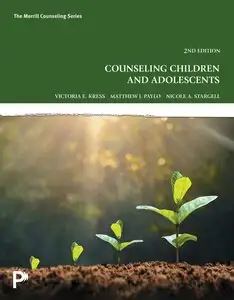 Counseling Children and Adolescents 2E Kress 9780135442364