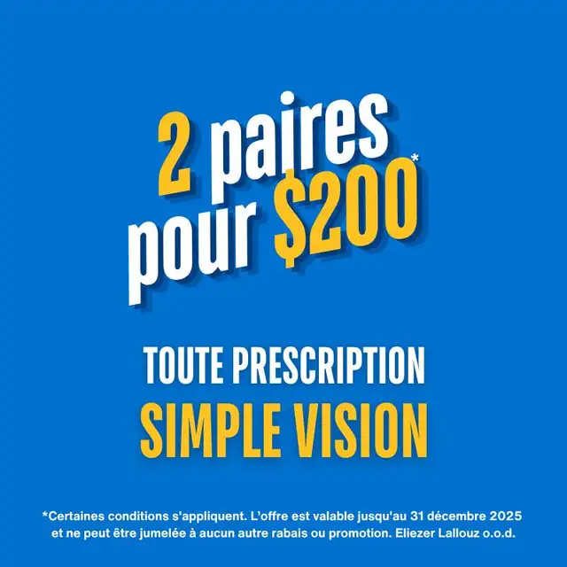 2 paires de lunettes pour 200$