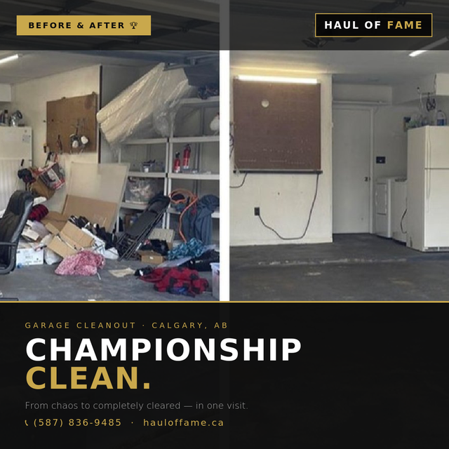 Haul Of Fame | Junk Removal Calgary | Open 7 Days 7AM–11PM