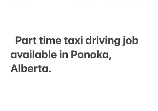 Part-time taxi driving job available in Ponoka, Alberta.