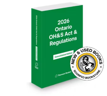 Ontario OH&S Act and Regulations 2026 9781038215642