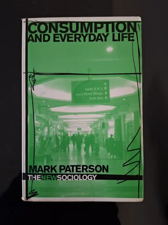 Consumption and Everyday Life: The New Sociology - Mark Paterson