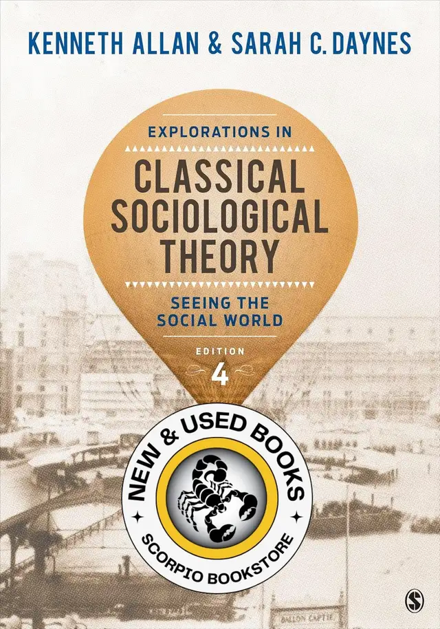 Explorations in Classical Sociological Theory 4E 9781483356693