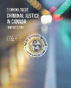 Thinking About Criminal Justice in Canada 4e 9781774628010