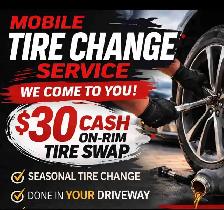 $30 SAME DAY- MOBILE TIRE CHANGE SERVICE- i COME TO YOU!
