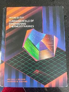 Fundamentals of Engineering Thermodynamics 2nd Edition (Moran)