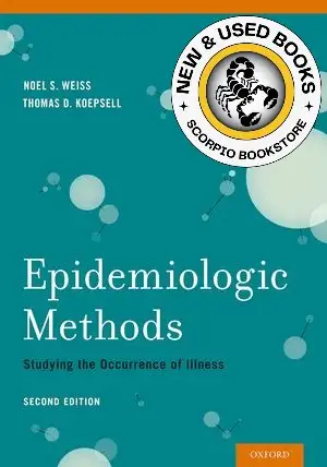 Epidemiologic Methods 2nd edition by Noel S. Weiss 9780195314465