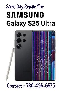 SAMSUNG S25 ULTRA ORIGINAL OEM SCREEN REPLACEMENT(780-456-6675)
