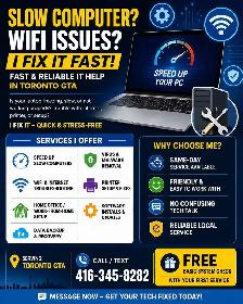 SLOW COMPUTER? WIFI ISSUES?  FAST & RELIABLE IT HELP IN TO