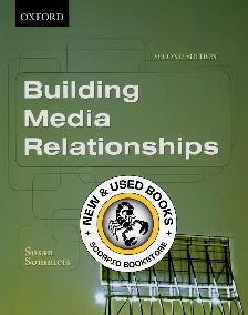 Building Media Relationships 2nd Edition Sommers 9780195426953
