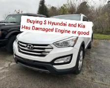 Buying $ Hyundai and Kia ( has damaged engine )