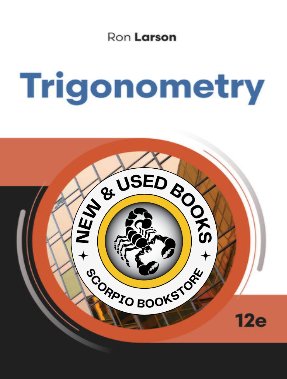 Trigonometry 12th Edition by Ron Larson 9798214407593