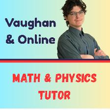 High School Math & Physics Tutor | Vaughan & Online Grades 9-12