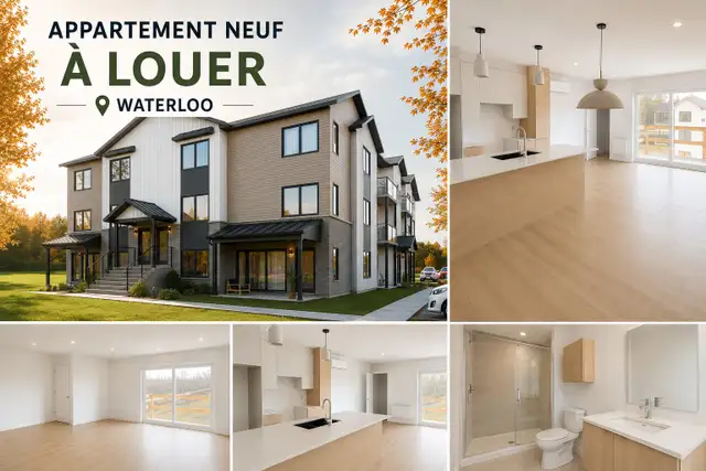 ✨ LOGEMENTS NEUFS 5 ½ HAUT DE GAMME À LOUER  – À WATERLOO✨