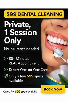 $99 full dental cleaning, 1 hour and only 1 session needed