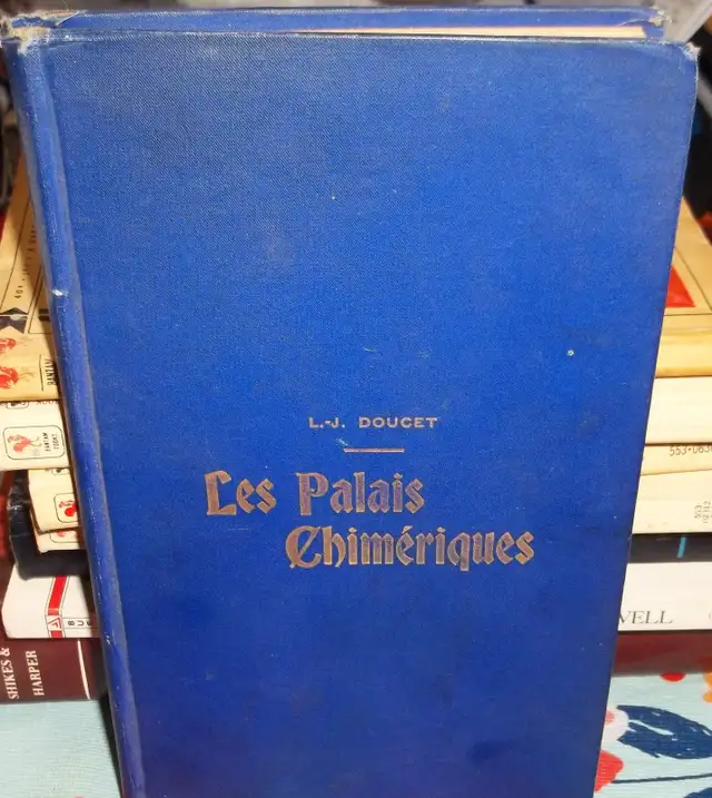 Les Palais Chimeriques.L.J.Doucet.1912 Hardcover edition - Photo 4