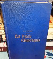 Les Palais Chimeriques.L.J.Doucet.1912 Hardcover edition - Photo 4