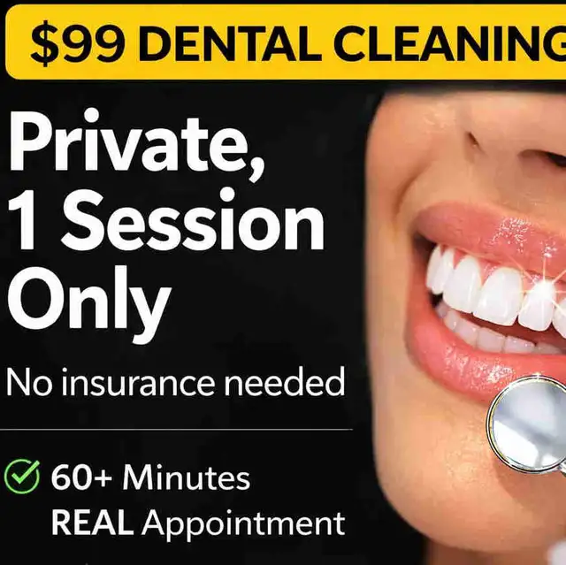 $99 full dental cleaning, 1 hour and only 1 session needed