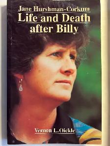 LIFE AND DEATH AFTER BILLY by Vernon Oickle – 1993
