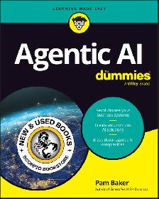Agentic AI For Dummies by Pam Baker 9781394379606