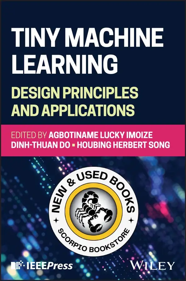 Tiny Machine Learning by Agbotiname Lucky Imoize 9781394294541