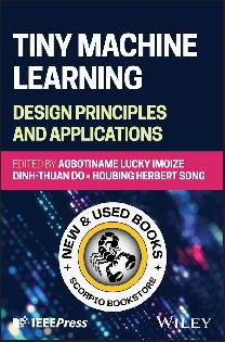Tiny Machine Learning by Agbotiname Lucky Imoize 9781394294541
