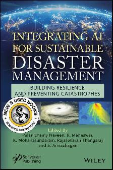 Integrating AI for Sustainable Disaster Management 9781394271573