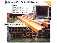 Tube 2''x2''x 0.110'' d'épais x 44'', 45'', 48'' et autres