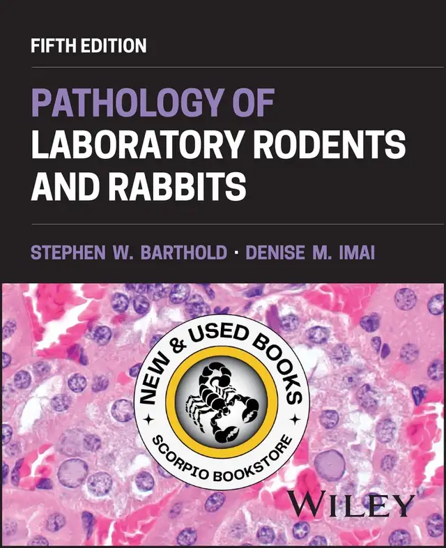 Pathology of Laboratory Rodents and Rabbits 5E 9781394242856