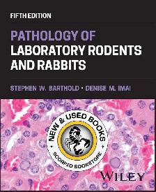Pathology of Laboratory Rodents and Rabbits 5E 9781394242856