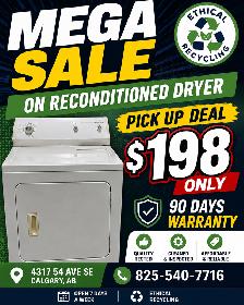 MEGA SALE ON RECONDITIONED DRYER $198 PICK UP DEAL ONLY