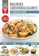 SAVOIR QUOI MANGER Maladies cardiovasculaires 21 jours de menus