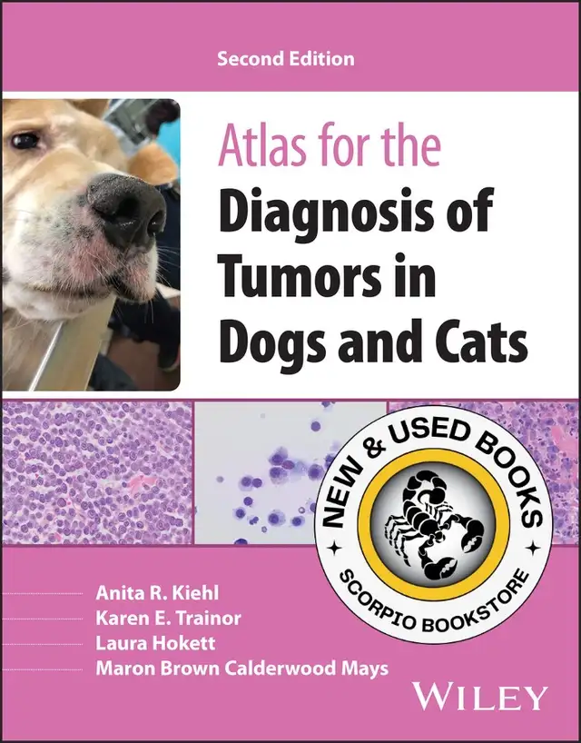 Atlas for the Diagnosis Tumors in Dogs and Cats 2E 9781119984238