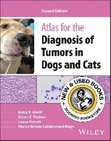 Atlas for the Diagnosis Tumors in Dogs and Cats 2E 9781119984238