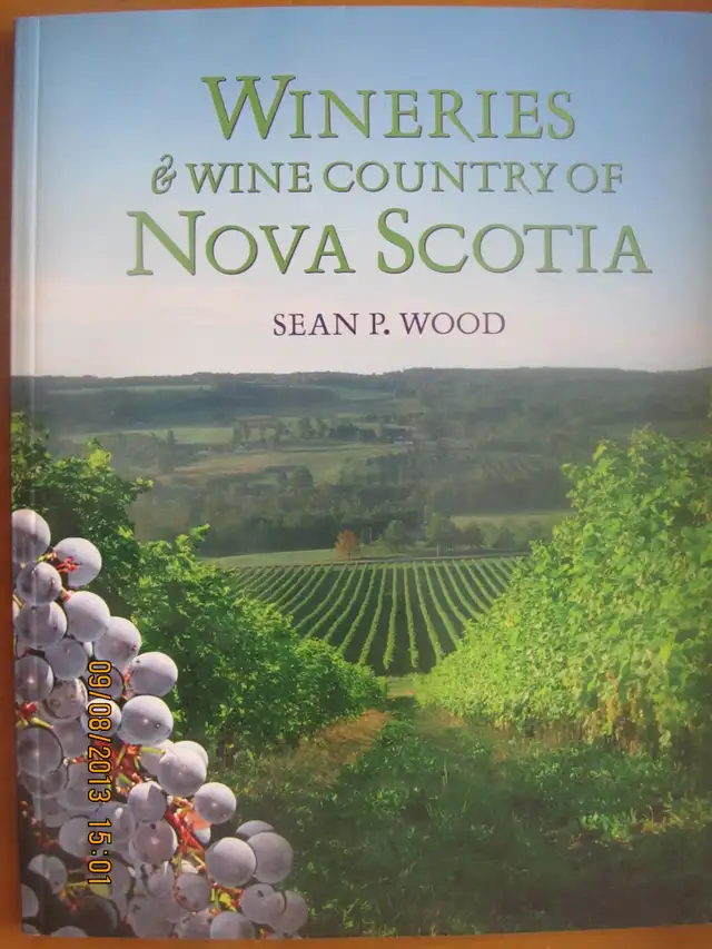 WINERIES & WINE COUNTRY OF NOVA SCOTIA by Sean P. Wood