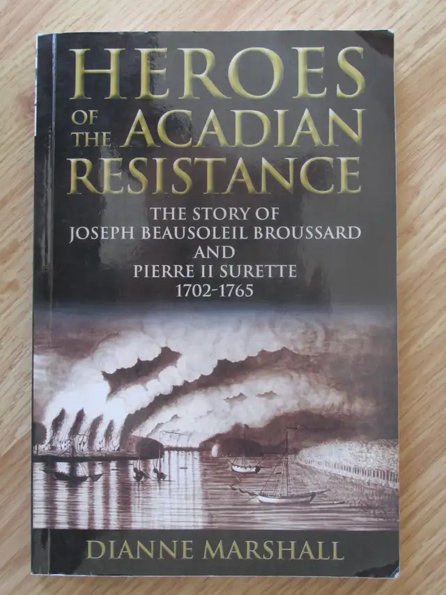Heroes of the Acadian Resistance by Dianne Marshall - 2011 SC