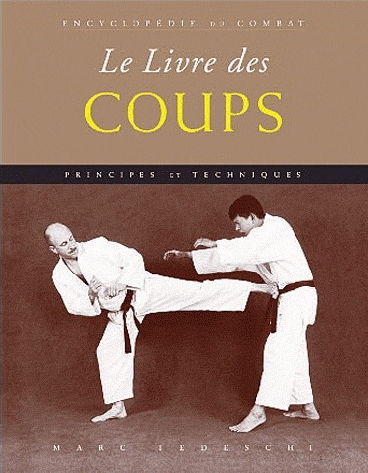 BUDO - Encyclopédie du combat LE LIVRE DES COUPS - 9782846171335