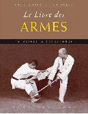BUDO Éditions - Encyclopédie du combat  Le livre des ARMES