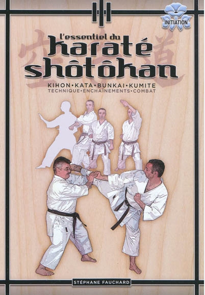 BUDO Éditions   L'Essentiel du karaté Shotokan / karaté shôtôhan